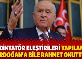 ‘Diktatör eleştirileri yapılan R. Erdoğan’a bile rahmet okuttu!..’