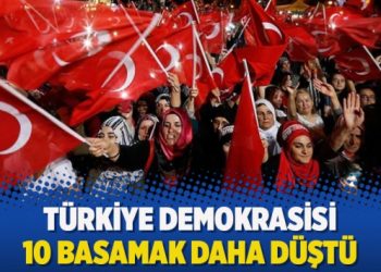 Türkiye demokrasisi 10 basamak daha düştü