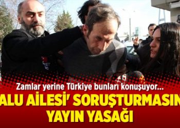 ‘Palu ailesi’ soruşturmasına yayın yasağı