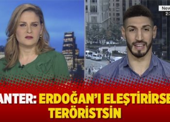 Kanter: Erdoğan’ı eleştirirsen teröristsin