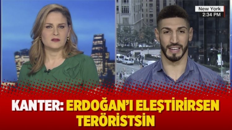 Kanter: Erdoğan’ı eleştirirsen teröristsin