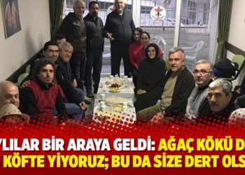 KHK’lılar bir araya geldi: Ağaç kökü değil çiğ köfte yiyoruz; bu da size dert olsun