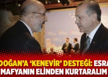 Erdoğan’a ‘kenevir’ desteği: Esrarı mafyanın elinden kurtaralım