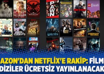Amazon’dan Netflix’e rakip: Film ve diziler ücretsiz yayınlanacak