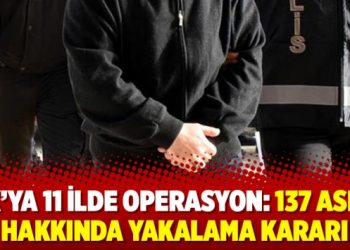 TSK’ya 11 ilde operasyon: 137 asker hakkında yakalama kararı