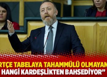 Sezai Temelli: Kürtçe tabelaya tahammülü olmayanlar hangi kardeşlikten bahsediyor