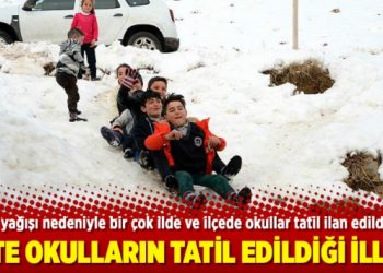İşte okulların tatil edildiği iller