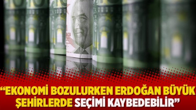 Reuters: Ekonomi bozulurken Erdoğan büyük şehirlerde seçimi kaybedebilir