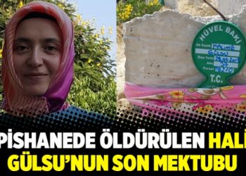 Hapishanede öldürülen Halime Gülsu’nun son mektubu