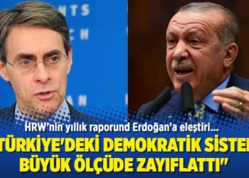 HRW’nin yıllık raporunda Erdoğan’a eleştiri