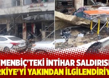 ‘Menbiç’teki intihar saldırısı Türkiye’yi yakından ilgilendiriyor’