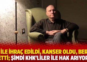 ​KHK ile ihraç edildi, kanser oldu, beraat etti şimdi KHK’liler ile hak arıyor