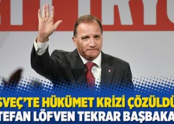 İsveç’te hükümet krizi çözüldü; Stefan Löfven tekrar Başbakan