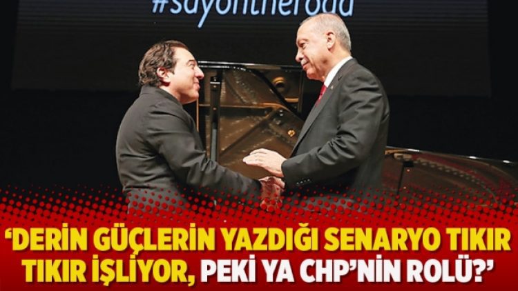 ‘Derin güçlerin yazdığı senaryo tıkır tıkır işliyor, peki ya CHP’nin rolü?’