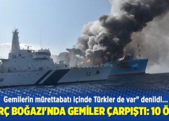 Kerç Boğazı’nda gemiler çarpıştı: 10 ölü
