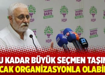 ‘Bu kadar büyük seçmen taşıma ancak organizasyonla olabilir’
