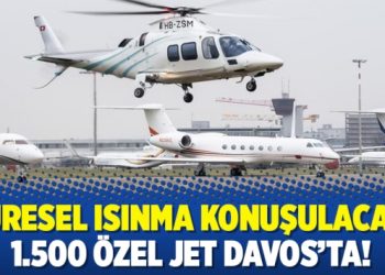 Küresel ısınma konuşulacak: 1.500 özel jet Davos’ta!