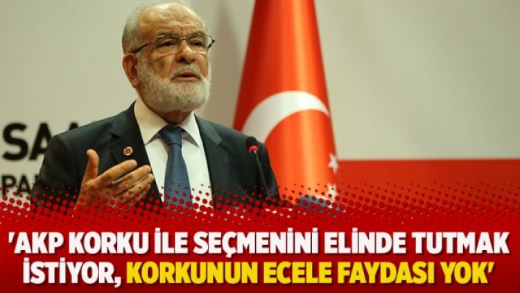 ‘AKP korku ile seçmenini elinde tutmak istiyor, korkunun ecele faydası yok’