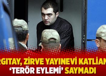 Yargıtay, Zirve Yayınevi katliamını ‘terör eylemi’ saymadı
