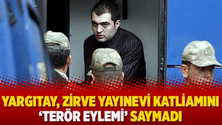 Yargıtay, Zirve Yayınevi katliamını ‘terör eylemi’ saymadı
