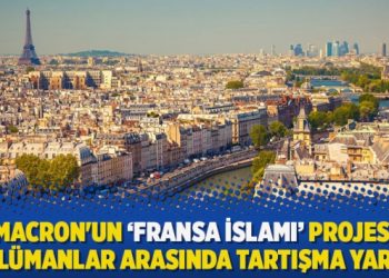 Macron’un ‘Fransa İslamı’ projesi Müslümanlar arasında tartışma yarattı