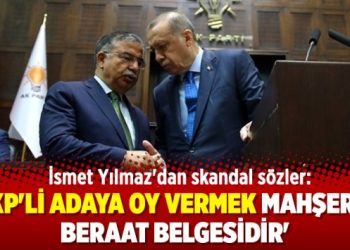 ‘AKP’li adaya oy vermek mahşerde beraat belgesidir’