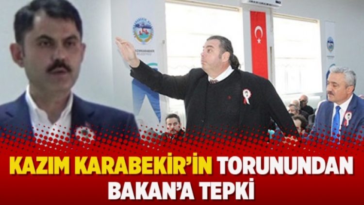 Kazım Karabekir’in torunundan Bakan’a tepki