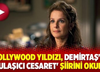 Hollywood yıldızı, Demirtaş’ın ‘Bulaşıcı Cesaret’ şiirini okudu