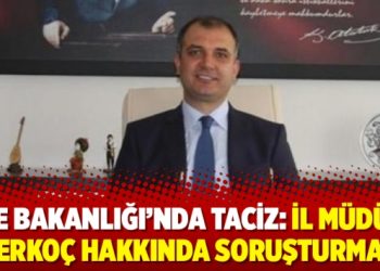Aile Bakanlığı’nda taciz: İl Müdürü Erkoç hakkında soruşturma