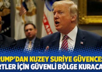 Trump’dan Kuzey Suriye güvencesi: ‘Kürtler için güvenli bölge kuracağız’