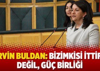 Pervin Buldan: Bizimkisi ittifak değil, güç birliği