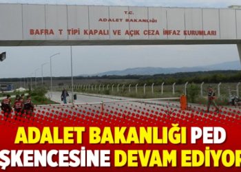Adalet Bakanlığı ped işkencesine devam ediyor