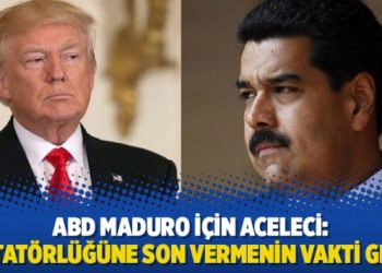 ABD Maduro için aceleci: Diktatörlüğüne son vermenin vakti geldi