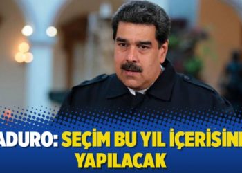 Maduro: Seçim bu yıl içerisinde yapılacak
