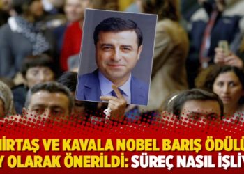 Demirtaş ve Kavala Nobel Barış Ödülü’ne aday olarak önerildi: Süreç nasıl işliyor?