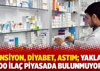 “Tansiyon, diyabet, astım; yaklaşık 500 ilaç piyasada bulunmuyor”
