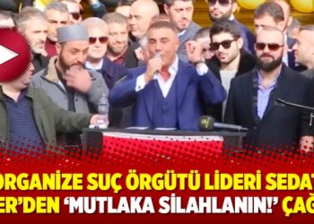 Organize suç örgütü lideri Sedat Peker’den ‘Mutlaka silahlanın!’ çağrısı