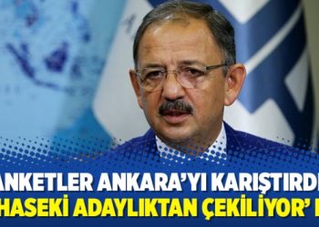 Anketler Ankara’yı karıştırdı: ‘Özhaseki adaylıktan çekiliyor’ mu?