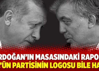 Erdoğan’ın masasındaki rapor: Gül’ün partisinin logosu bile hazır