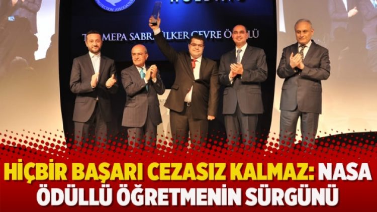 Hiçbir başarı cezasız kalmaz: NASA ödüllü öğretmenin sürgünü