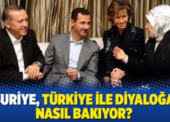 Suriye, Türkiye ile diyaloğa nasıl bakıyor?