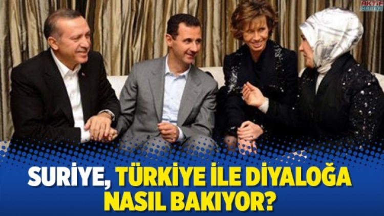 Suriye, Türkiye ile diyaloğa nasıl bakıyor?