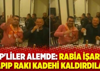 AKP’liler alemde: Rabia işareti yapıp rakı kadehi kaldırdılar