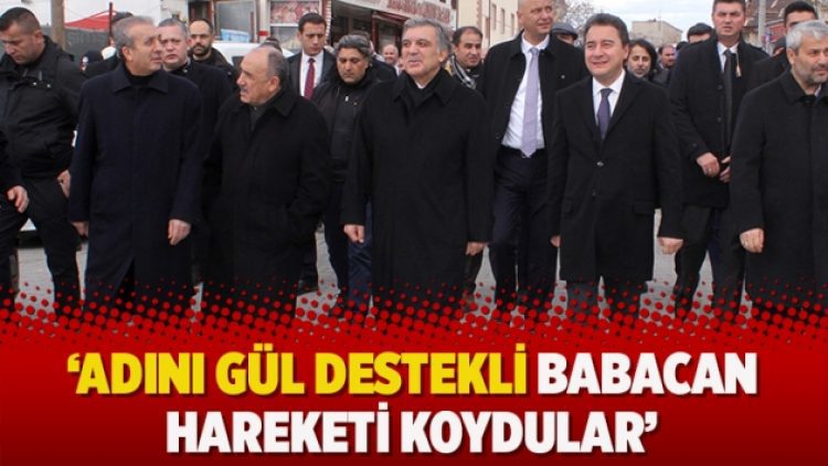 ‘Adını Gül destekli Babacan hareketi koydular’