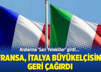 Fransa, İtalya büyükelçisini geri çağırdı