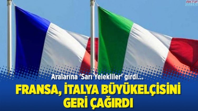 Fransa, İtalya büyükelçisini geri çağırdı