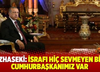 Özhaseki: İsrafı hiç sevmeyen bir Cumhurbaşkanımız var