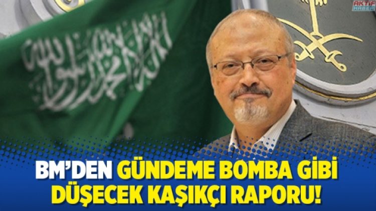 BM’den gündeme bomba gibi düşecek Kaşıkçı raporu!