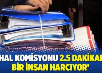 ‘OHAL Komisyonu 2.5 dakikada bir insan harcıyor’