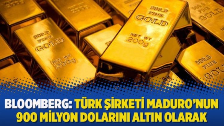 Bloomberg: Türk şirketi Maduro’nun 900 milyon dolarını altın olarak ‘kaçırdı’